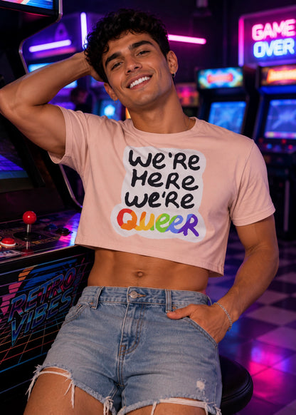 We're Here We're Queer Crop Top