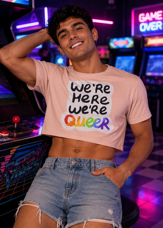 We're Here We're Queer Crop Top